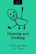 Drawing and Looking: Theoretical Approaches to Pictorial Representation in Children cover