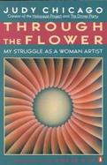 Through the Flower: My Struggle as a Woman Artist cover