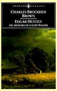 Edgar Huntly or Memoirs of a Sleep-Walker cover
