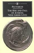 The Rise and Fall of Athens Nine Greek Lives cover