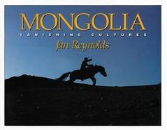 Mongolia: Vanishing Cultures cover
