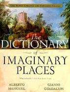 The Dictionary of Imaginary Places The Newly Updated and Expanded Classic cover