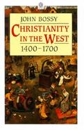 Christianity in the West, 1400-1700 cover
