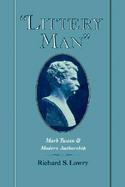 Littery Man Mark Twain and Modern Authorship cover