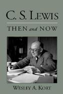 C. S. Lewis Then and Now cover