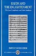 Haydn and the Enlightenment The Late Symphonies and Their Audience cover