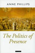 The Politics of Presence: Democracy and Group Representation cover