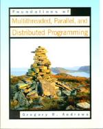 Foundations of Multithreaded, Parallel, and Distributed Programming cover