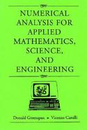Numerical Analysis for Applied Mathematics, Science, and Engineering cover