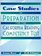 Case Studies in Preparation for the California Reading Competency Test cover