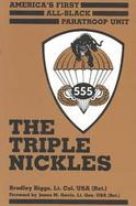 The Triple Nickles America's First All-Black Paratroop Unit cover