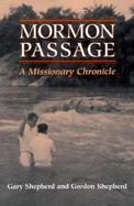Mormon Passage A Missionary Chronicle cover