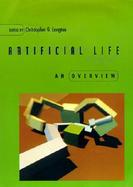 Artificial Life An Overview cover