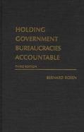 Holding Government Bureacracies Accountable cover