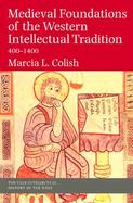Medieval Foundations of the Western Intellectual Tradition, 400-1400 cover