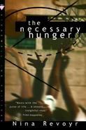 The Necessary Hunger A Novel cover