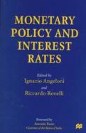 Monetary Policy and Interest Rates Proceedings of a Conference Sponsored by Banca D'Italia, Centro Paolo Baffi and the Innocenzo Gasparini Institute f cover