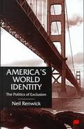 America's World Identity: The Politics of Exclusion cover