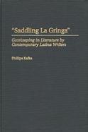 Saddling LA Gringa Gatekeeping in Literature by Contemporary Latina Writers cover