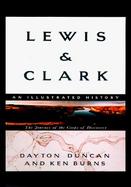 Lewis & Clark The Journey of the Corps of Discovery  An Illustrated Hisotry cover
