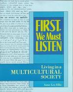 First, We Must Listen Living in a Multicultural Society cover
