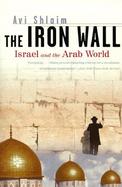 The Iron Wall Israel and the Arab World cover