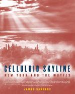 Celluloid Skyline: New York and the Movies cover