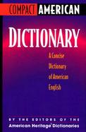 Compact American Dictionary: A Concise Dictionary of American English cover