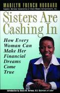 Sisters Are Cashing in: How Every Woman Can Make Her Financial Dreams Come True cover