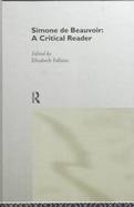 Simone De Beauvoir A Critical Reader cover