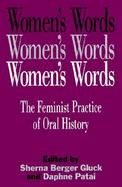 Women's Words: The Feminist Practice of Oral History cover