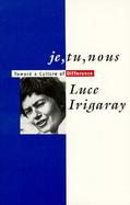 Je, Tu, Nous Towards a Culture of Difference cover
