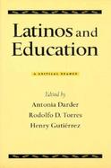 Latinos and Education A Critical Reader cover