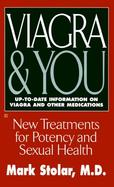 Viagra and You: New Treatments for Potency and Sexual Health cover