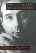 Patient A and Other Plays Five Plays  Two Rooms/Down the Road/Fortinbras/Lake Street Extension/Patient A cover