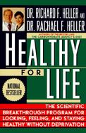 Healthy for Life The Scientific Breakthrough Program for Looking, Feeling, and Staying Healthy Without Deprivation cover
