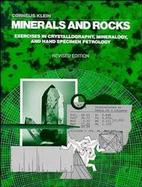 Minerals and Rocks Exercises in Crystallography, Mineralogy, and Hand Specimen Petrology cover