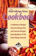 The Food Allergy News Cookbook A Collection of Recipes from Food Allergy News and Members of the Food Allergy Network cover