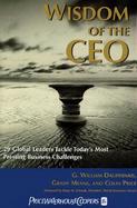 Wisdom of the Ceo 29 Global Leaders Tackle Today's Most Pressing Business Challenges cover