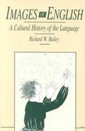Images of English A Cultural History of the Language cover