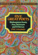 Five Great Poets: Poems by Shakespeare, Keats, Poe, Dickinson and Whitman-Boxed Set cover