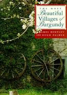 The Most Beautiful Villages of Burgundy cover