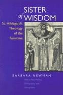 Sister of Wisdom St. Hildegard's Theology of the Feminine cover