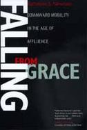 Falling from Grace Downward Mobility in the Age of Affluence cover