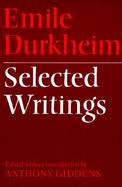 Emile Durkheim: Selected Writings cover