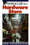 Physics Lab in a Hardware Store cover