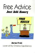 Free Advice Just Add Money cover