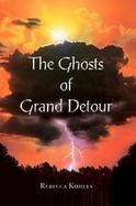 The Ghosts of Grand Detour cover