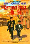 The Gentleman Outlaw and Me--Eli: A Story of the Old West cover