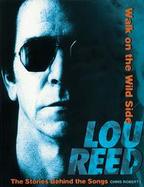 A Walk On The Wild Side The Stories Behind the Songs  Lou Reed cover